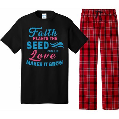 Faith Plants The Seed Love Makes It Grow John 3:16 Pajama Set