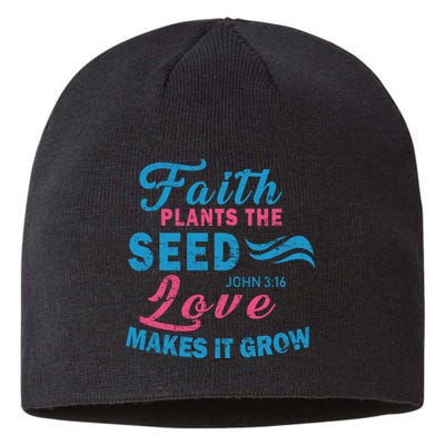 Faith Plants The Seed Love Makes It Grow John 3:16 Sustainable Beanie