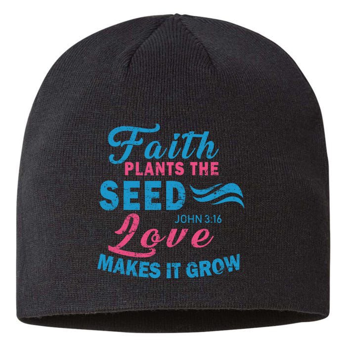 Faith Plants The Seed Love Makes It Grow John 3:16 Sustainable Beanie