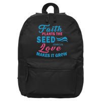 Faith Plants The Seed Love Makes It Grow John 3:16 16 in Basic Backpack