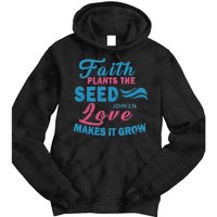 Faith Plants The Seed Love Makes It Grow John 3:16 Tie Dye Hoodie