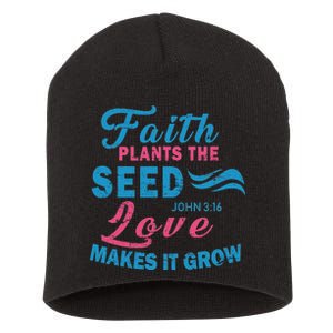 Faith Plants The Seed Love Makes It Grow John 3:16 Short Acrylic Beanie