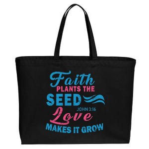 Faith Plants The Seed Love Makes It Grow John 3:16 Cotton Canvas Jumbo Tote