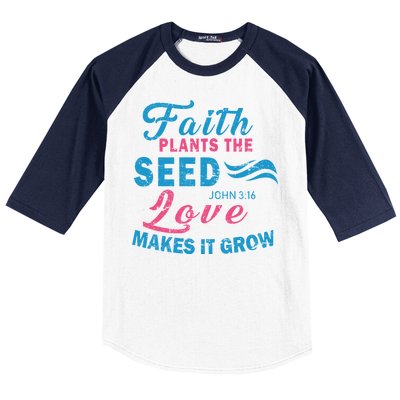 Faith Plants The Seed Love Makes It Grow John 3:16 Baseball Sleeve Shirt