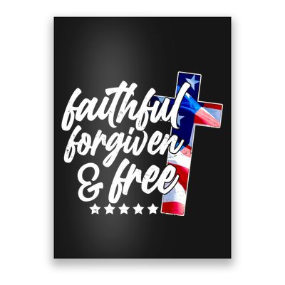 Faithful Forgiven and Free USA American Flag Cross Poster