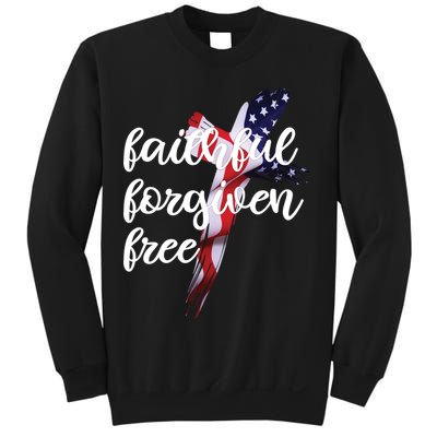 Faithful Forgiving Free American Cross  Sweatshirt