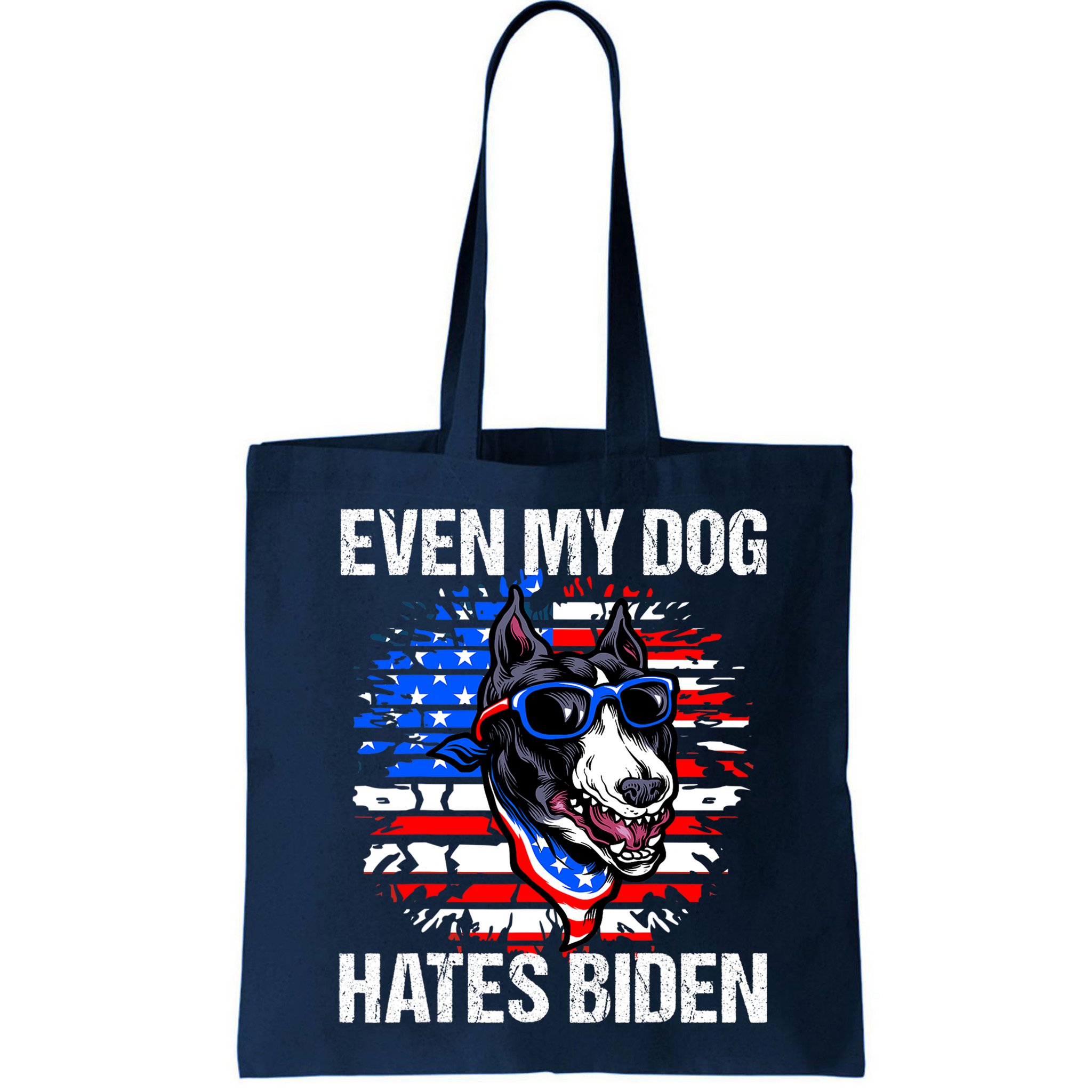 Funny Anti Joe Biden Even My Dog Hates Biden USA Flag Pibble Bag