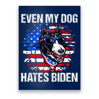 Funny Anti Joe Biden Even My Dog Hates Biden USA Flag Pibble Poster