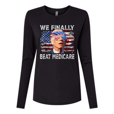 Funny Anti Joe Biden We Finally Beat Medicare 4th Of July Womens Cotton Relaxed Long Sleeve T-Shirt