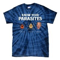 Funny Anti Joe Biden Shirts, Know Your Parasites Humor Tie-Dye T-Shirt