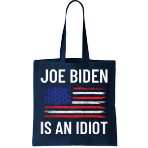 Funny Anti Joe Biden Is An Idiot Pro America Flag Tote Bag