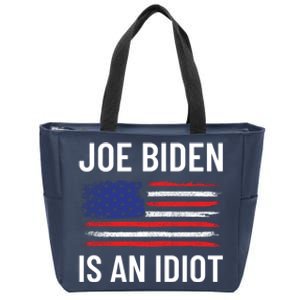 Funny Anti Joe Biden Is An Idiot Pro America Flag Zip Tote Bag