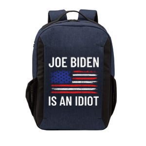 Funny Anti Joe Biden Is An Idiot Pro America Flag Vector Backpack