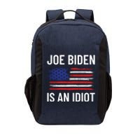 Funny Anti Joe Biden Is An Idiot Pro America Flag Vector Backpack