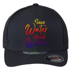 Funny Alcohol Joke Quote Save Water Wine Gift Flexfit Unipanel Trucker Cap