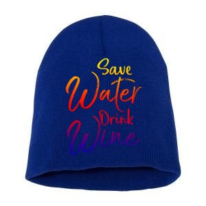 Funny Alcohol Joke Quote Save Water Wine Gift Short Acrylic Beanie