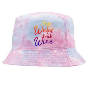 Funny Alcohol Joke Quote Save Water Wine Gift Tie-Dyed Bucket Hat