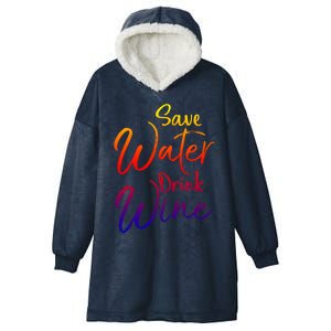 Funny Alcohol Joke Quote Save Water Wine Gift Hooded Wearable Blanket