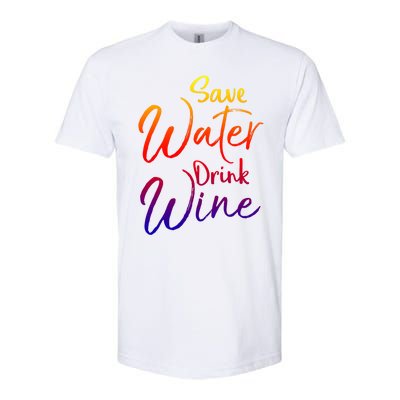 Funny Alcohol Joke Quote Save Water Wine Gift Softstyle® CVC T-Shirt