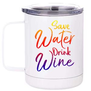 Funny Alcohol Joke Quote Save Water Wine Gift 12 oz Stainless Steel Tumbler Cup