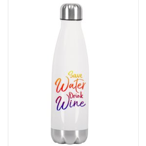 Funny Alcohol Joke Quote Save Water Wine Gift Stainless Steel Insulated Water Bottle