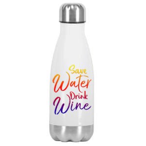 Funny Alcohol Joke Quote Save Water Wine Gift Stainless Steel Insulated Water Bottle