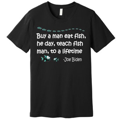 Funny Anti Joe Biden Political Funny Sarcastic Fishing Idiot Premium T-Shirt