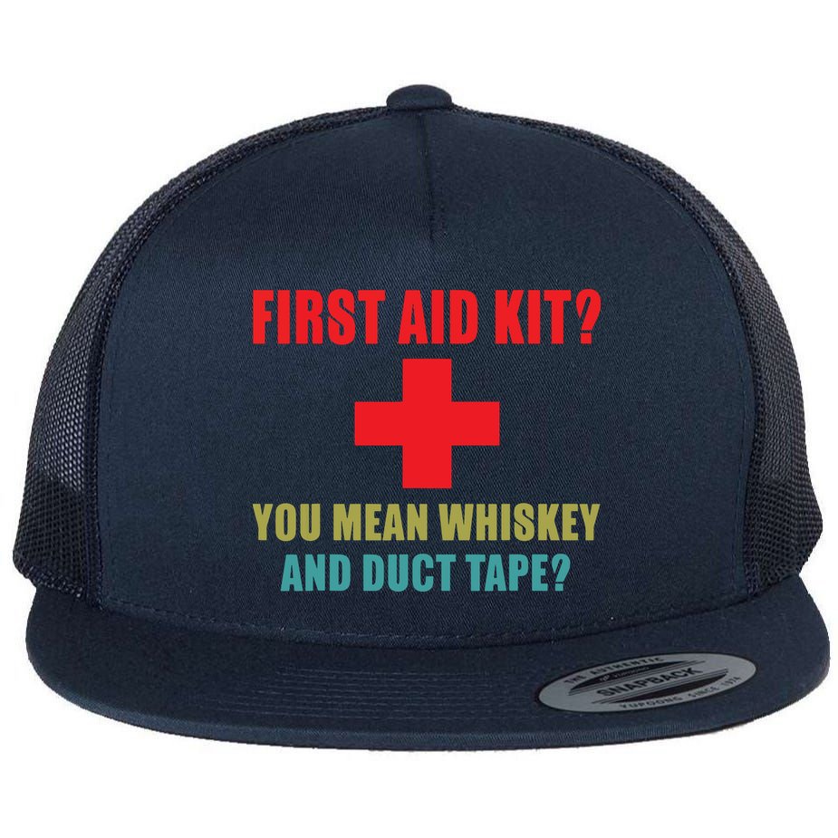 First Aid Kit Whiskey And Duct Tape Funny Dad Joke Gag Flat Bill Trucker Hat