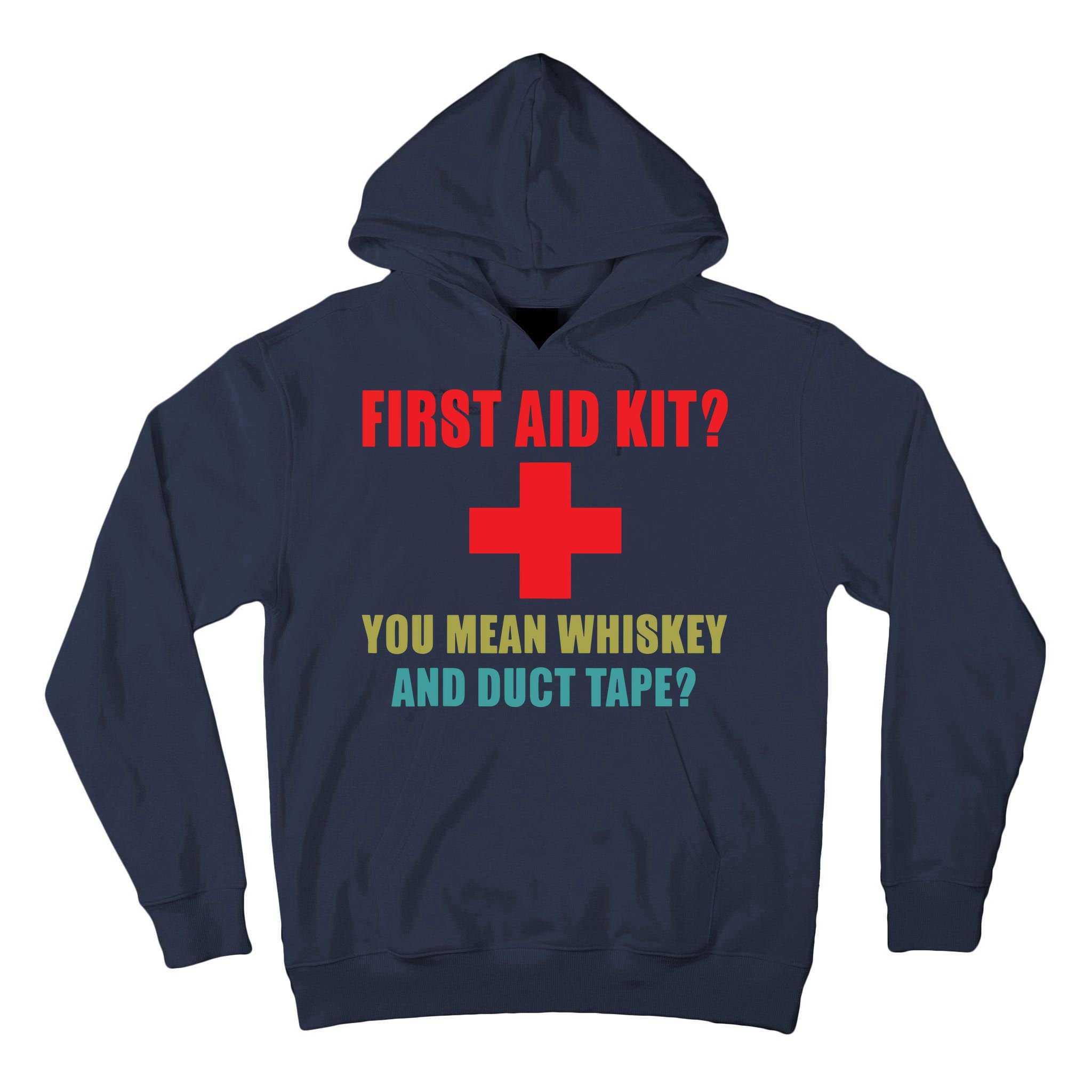 First Aid Kit Whiskey And Duct Tape Funny Dad Joke Gag Tall Hoodie