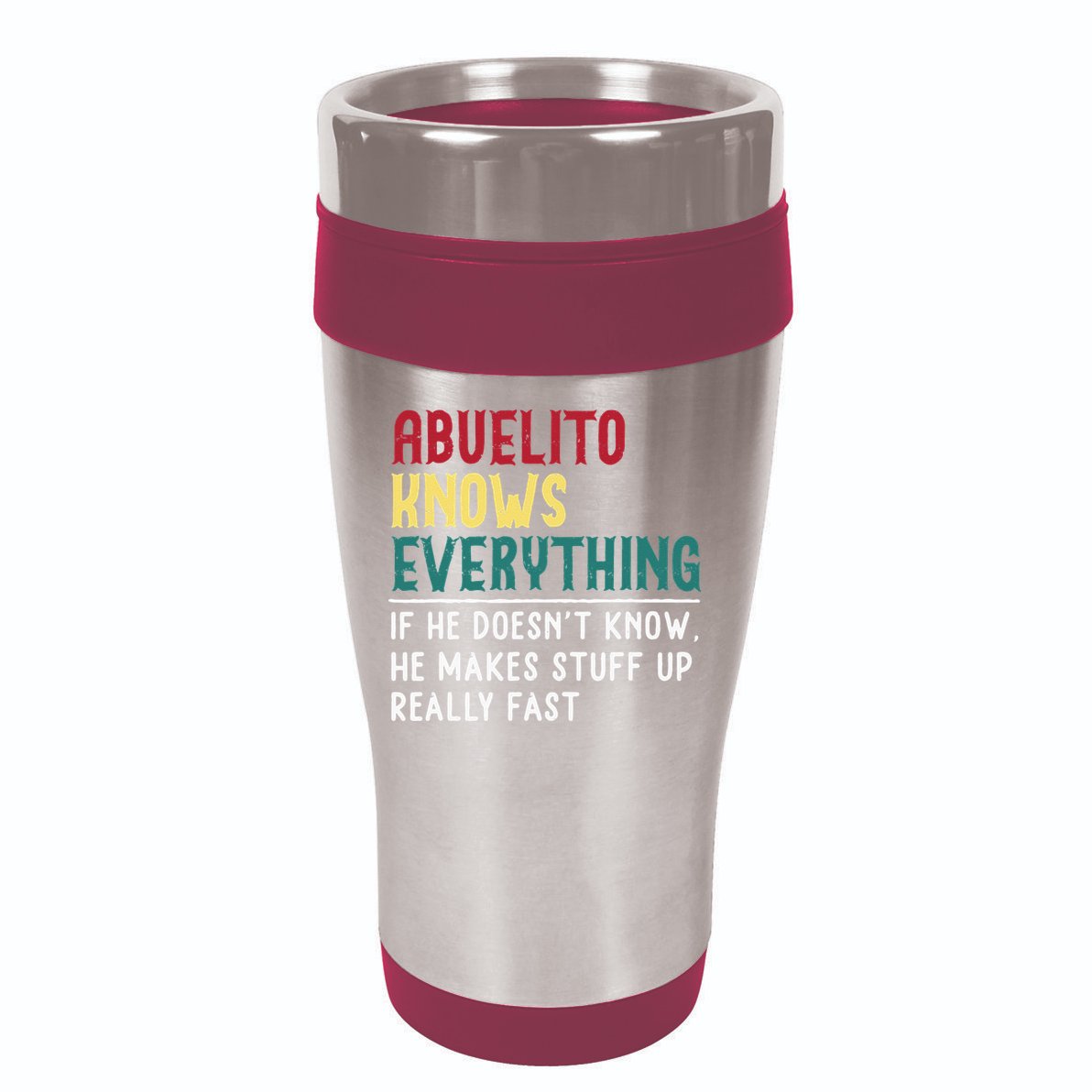 Funny Abuelito Know Everything Fathers Day Gift For Grandpa 16oz Travel Tumbler
