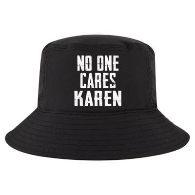 Funny Anti Karen No One Cares Karen Sorry Sarcastic OK Karen Cool Comfort Performance Bucket Hat