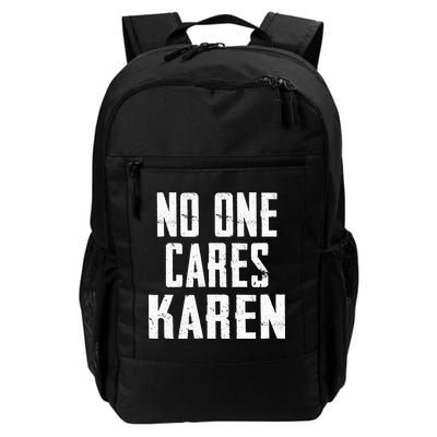 Funny Anti Karen No One Cares Karen Sorry Sarcastic OK Karen Backpack