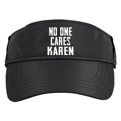 Funny Anti Karen No One Cares Karen Sorry Sarcastic OK Karen Adult Drive Performance Visor