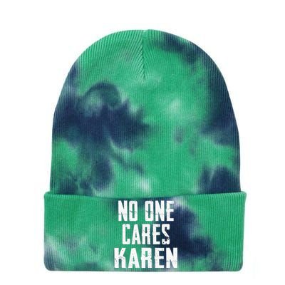 Funny Anti Karen No One Cares Karen Sorry Sarcastic OK Karen Tie Dye 12in Knit Beanie