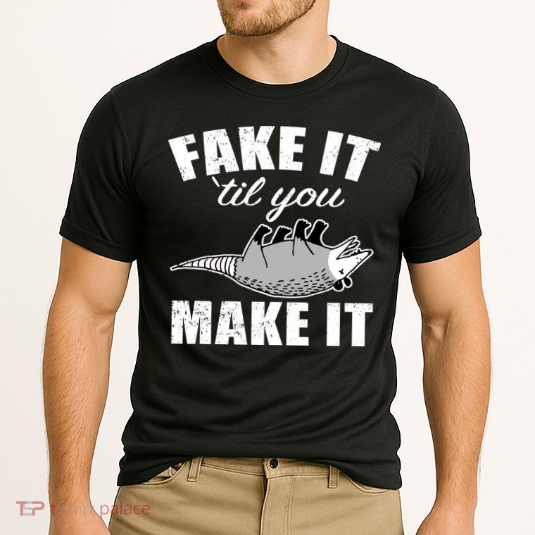 Fake It Or Make It Opossum Performance Shirt