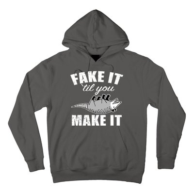 Fake It Or Make It Opossum Hoodie