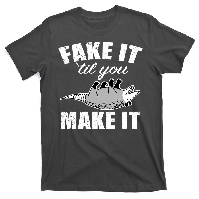 Fake It Or Make It Opossum T-Shirt