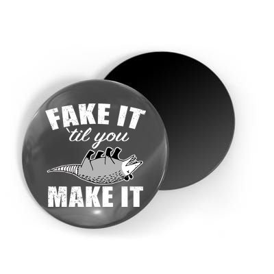 Fake It Or Make It Opossum Magnet