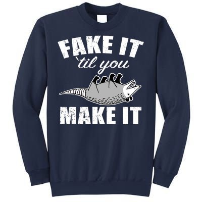 Fake It Or Make It Opossum Sweatshirt