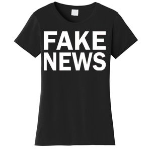 Fake News Bold Text Women's T-Shirt