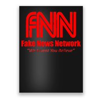 Fake News Network FFN We Invent You Believe Donald Trump Poster