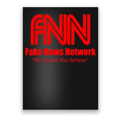 Fake News Network FFN We Invent You Believe Donald Trump Poster