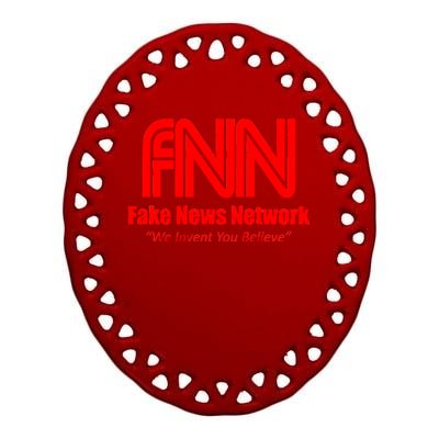 Fake News Network FFN We Invent You Believe Donald Trump Ceramic Oval Ornament