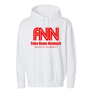 Fake News Network FFN We Invent You Believe Donald Trump Garment-Dyed Fleece Hoodie