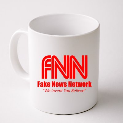 Fake News Network FFN We Invent You Believe Donald Trump Coffee Mug