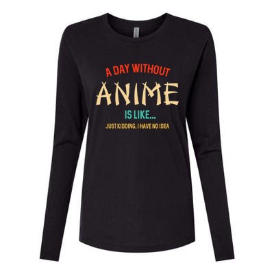 Funny Anime Lover A Day Without Anime Womens Cotton Relaxed Long Sleeve T-Shirt