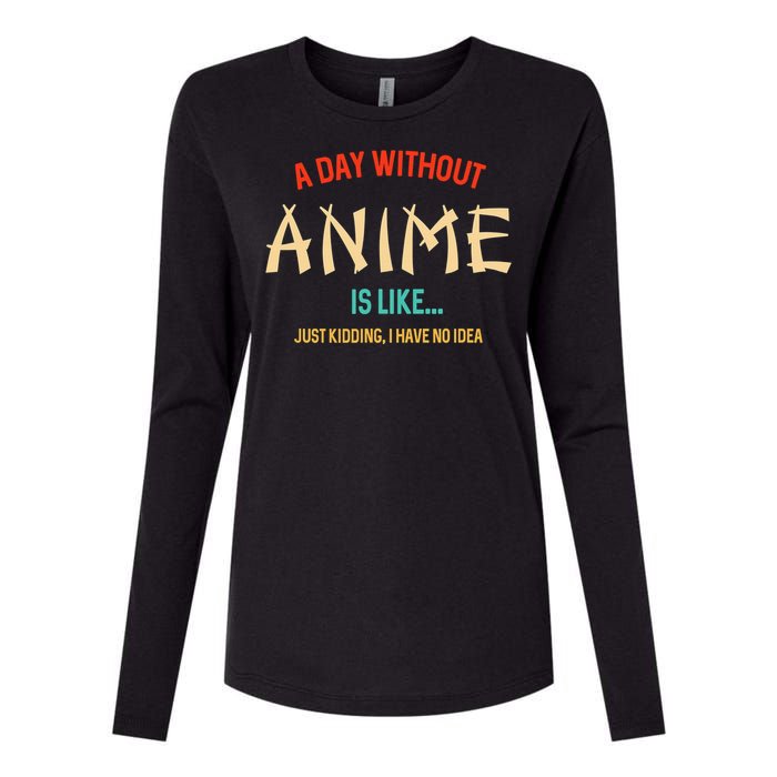 Funny Anime Lover A Day Without Anime Womens Cotton Relaxed Long Sleeve T-Shirt