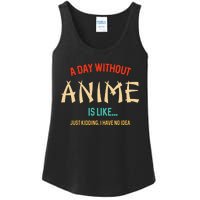 Funny Anime Lover A Day Without Anime Ladies Essential Tank