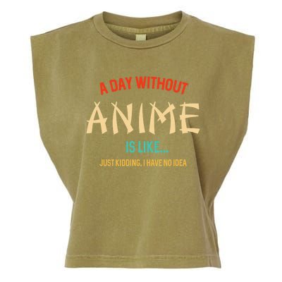 Funny Anime Lover A Day Without Anime Garment-Dyed Women's Muscle Tee