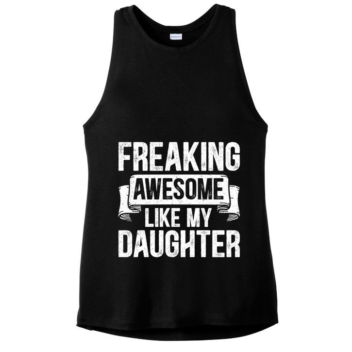 Freaking Awesome Like My Daughter Funny Gift Grandpa Dad Joke Funny Gift Ladies PosiCharge Tri-Blend Wicking Tank